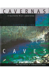 Cavernas - O fascinante Brasil subterrâneo