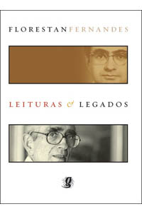 Florestan Fernandes - Leituras & legados