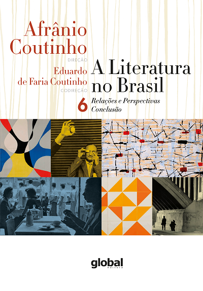 A Literatura no Brasil - Volume VI - Relações e perspectivas / Conclusão