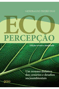 Ecopercepção - Um resumo didático dos desafios socioambientais